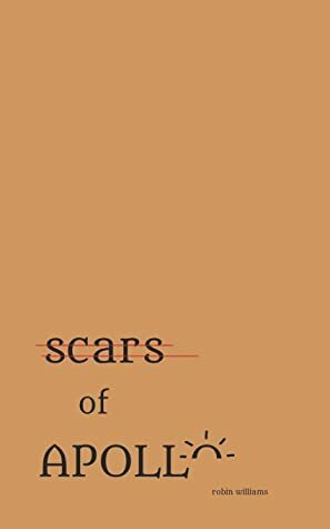 Scars of Apollo by Robin Williams