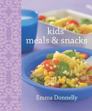 Kids' Meals & Snacks, Volume 20 by Emma Donnelly