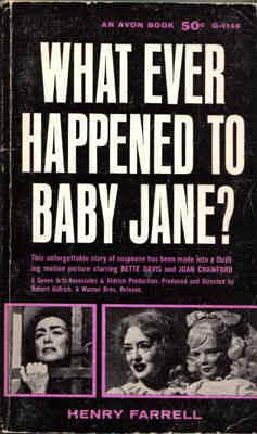What Ever Happened to Baby Jane by Henry Farrell, Henry Farrell
