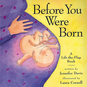 Before You Were Born by Laura Cornell, Jennifer Davis