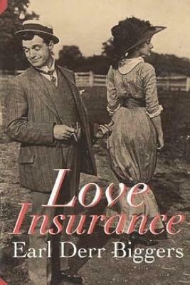 Love Insurance by Earl Derr Biggers