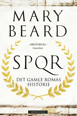 SPQR: Det gamle Romas historie by Mary Beard