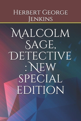 Malcolm Sage, Detective: New special edition by Herbert George Jenkins