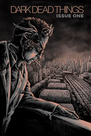 Dark Dead Things: Issue One by Mike Salinas