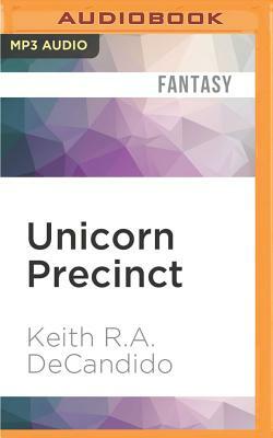 Unicorn Precinct by Keith R.A. DeCandido