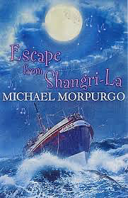 Michael Morpurgo Escape from Shangri-La by Michael Morpurgo