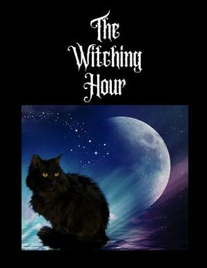 The Witching Hour by Witchy Woman Journals