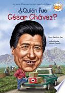 ¿Quién fue César Chávez? by Dana Meachen Rau, Who HQ