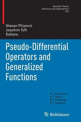 Pseudo-Differential Operators and Generalized Functions by 