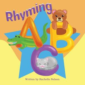 Rhyming ABC by Rachelle Nelson