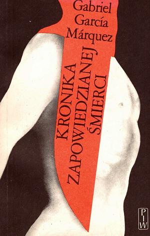 Kronika zapowiedzianej śmierci by Gabriel García Márquez