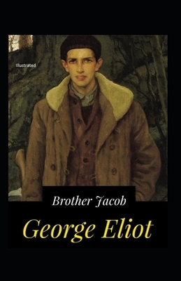 Brother Jacob Illustrated by George Eliot