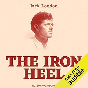 The Iron Heel by Jack London