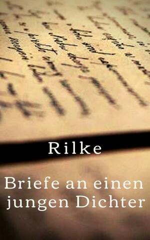 Briefe an einen jungen Dichter by Rainer Maria Rilke