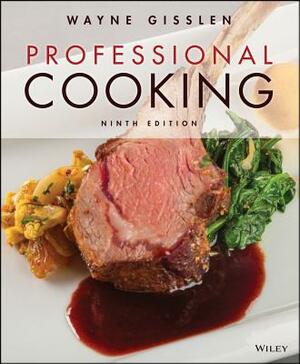 Professional Cooking by Wayne Gisslen