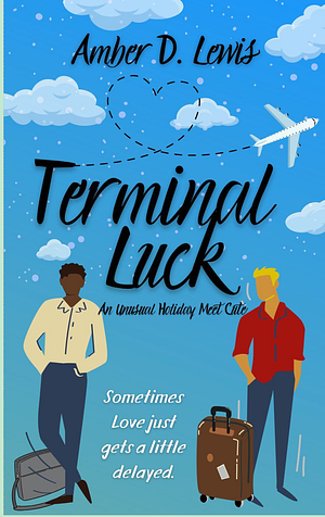 Terminal Luck by Amber D. Lewis
