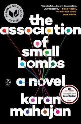 The Association of Small Bombs by Karan Mahajan