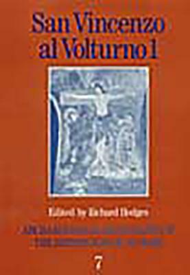 San Vincenzo Al Volturno 1: The 1980-86 Excavations, Part 1 by Richard Hodges