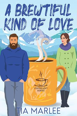 A Brewtiful Kind of Love by Tia Marlee