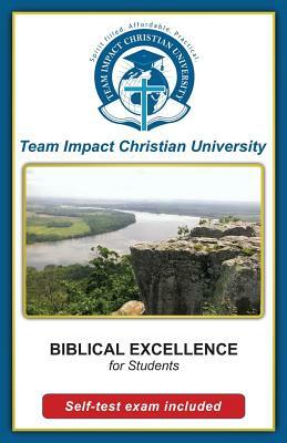 BIBLICAL EXCELLENCE for students by Team Impact Christian University