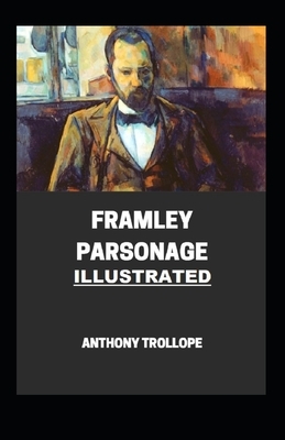 Framley Parsonage Illustrated by Anthony Trollope