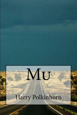 Mu by Harry Polkinhorn