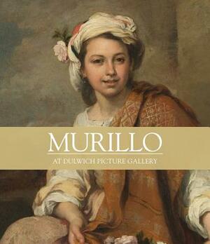 Murillo: At Dulwich Picture Gallery by Xavier Bray