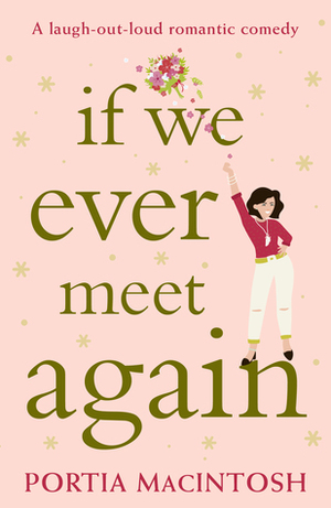 If We Ever Meet Again by Portia MacIntosh