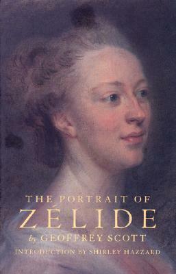 The Portrait of Zélide by Geoffrey Scott, Shirley Hazzard