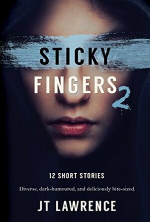 Sticky Fingers 2 by J.T. Lawrence