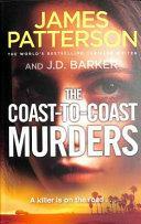The Coast-to-Coast Murders: A killer is on the road… by J.D. Barker, James Patterson