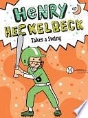 Henry Heckelbeck Takes a Swing by Wanda Coven