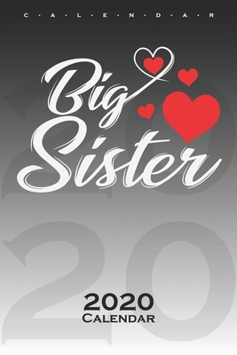 Big Sister Calendar 2020: Annual Calendar for Couples and best friends by Partner de Calendar 2020