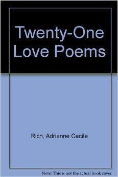 Twenty-One Love Poems. by Adrienne Rich, Bonnie L. Carpenter