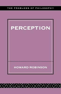 Perception by Howard Robinson