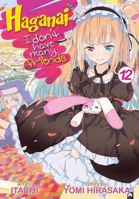 Haganai: I Don't Have Many Friends Vol. 12 by Yomi Hirasaka, Itachi