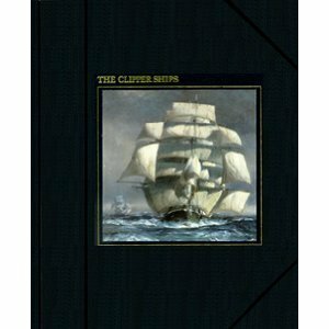 The Clipper Ships by A.B.C. Whipple
