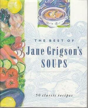 The Best Of Jane Grigson's Soups by Jane Grigson
