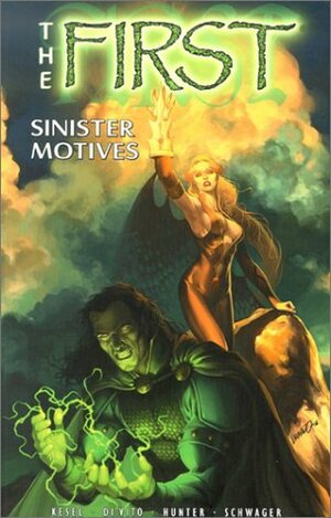 The First: Sinister Motives: 3 by Barbara Randall Kesel