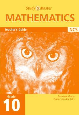 Study and Master Mathematics Grade 10 Teacher's Book by Busisiwe Goba, Daan Lith