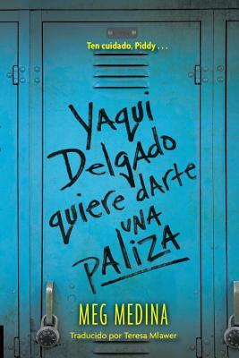 Yaqui Delgado Quiere Darte Una Paliza by Meg Medina