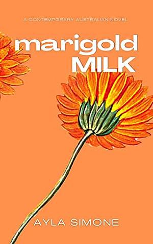 Marigold Milk by Ayla Simone