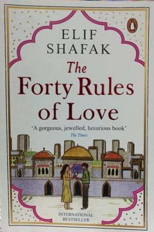 The Forty Rules of Love by Elif Shafak