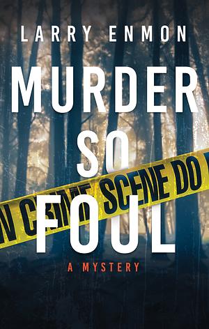 Murder So Foul by Larry Enmon