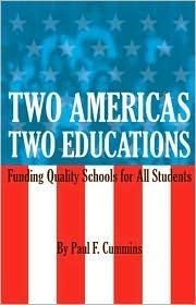 TWO AMERICAS, TWO EDUCATIONS by Paul F. Cummins