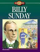 Billy Sunday: Young Readers Christian Library by W. Terry Whalin, Barbour Bargain Books