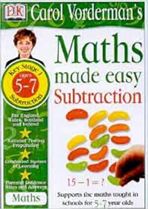 Maths Made Easy Subtraction: Subtraction Workbook by Carol Vorderman