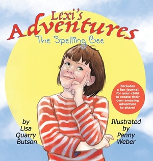 Lexi's Adventures: The Spelling Bee by Lisa Quarry Butson