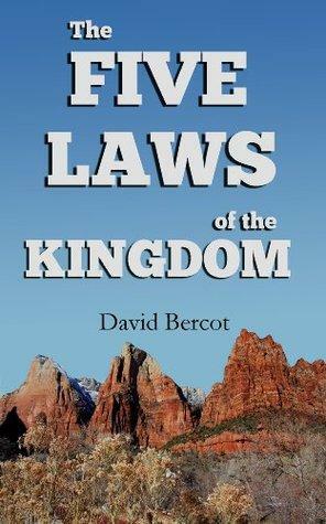 The Five Laws of the Kingdom by David W. Bercot