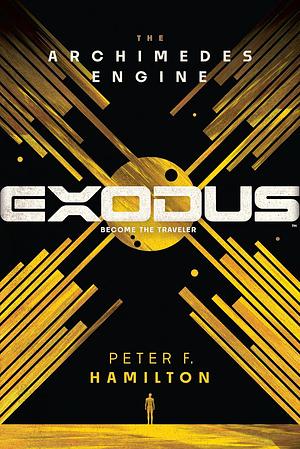 Exodus: The Archimedes Engine by Peter F. Hamilton